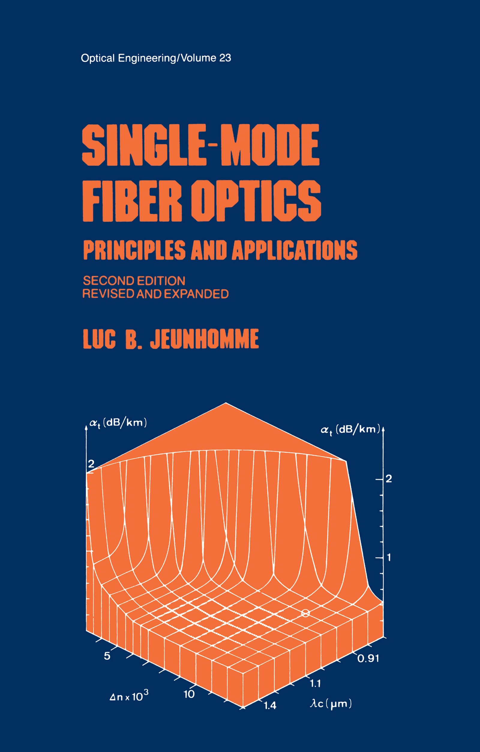 single mode fiber optics prinicples and applications 2nd edition jeunhomme 0824781708, 9780824781705