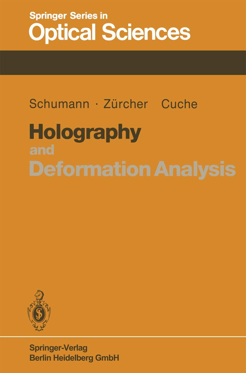 holography and deformation analysis 1st edition schumann, w., zürcher, j. p., cuche, d. 3662135590,