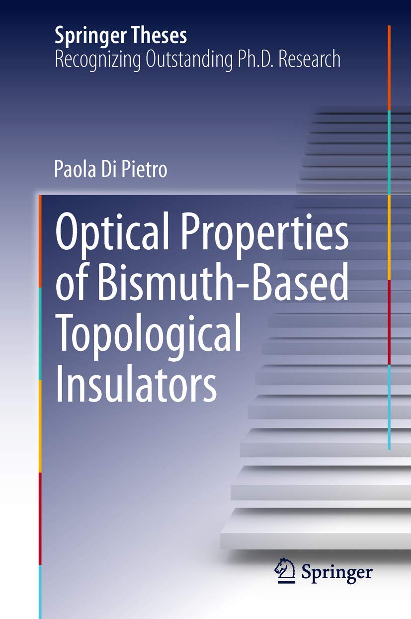 optical properties of bismuth based topological insulators 2014 edition di pietro, paola 3319019902,
