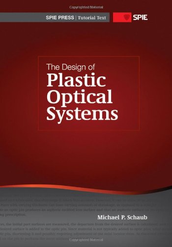 the design of plastic optical systems  michael p. schaub 0819472409, 9780819472403