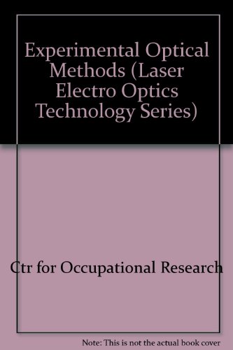 experimental optical methods  ctr for occupational research 1555020224, 9781555020224