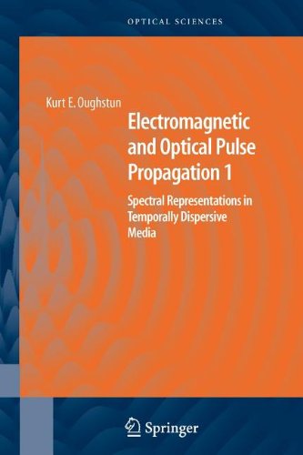 electromagnetic and optical pulse propagation 1  kurt e. oughstun 0387514341, 9780387514345