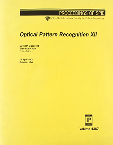 optical pattern recognition xii  casasent, david paul., chao, tien hsin., society of photo optical