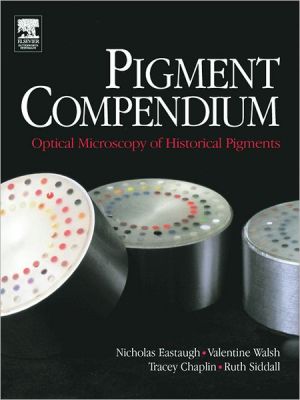 pigment compendium optical microscopy of historical pigments  nicholas eastaugh, valentine walsh, tracey