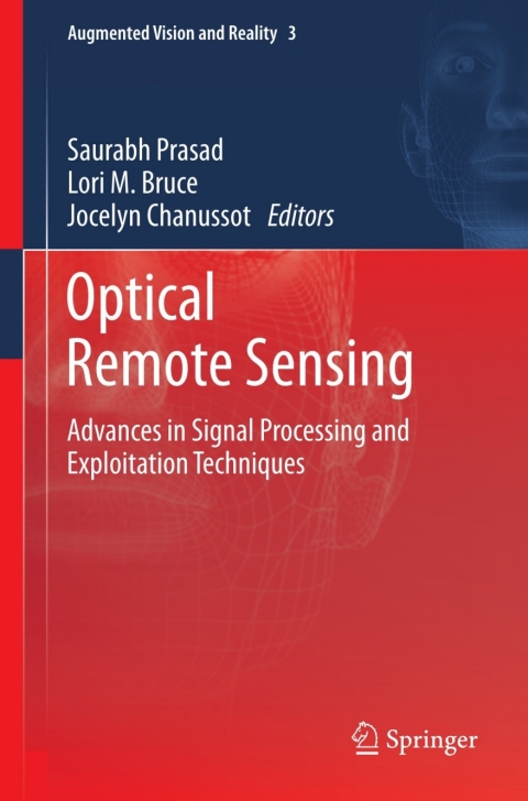 optical remote sensing advances in signal processing and exploitation techniques 2011 edition saurabh prasad