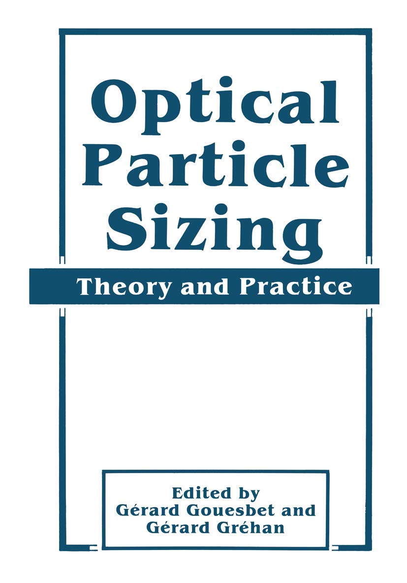 optical particle sizing theory and practice 1988 edition gerard gouesbet, gerard grehan 0306427818,