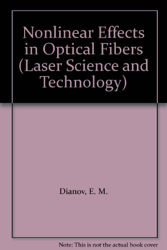 nonlinear effects in optical fibers 1st edition e. m. dianov 371864889x, 9783718648894