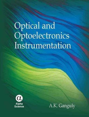 optical and optoelectronic instrumentation  ganguly, a.k. 1842656104, 9781842656105