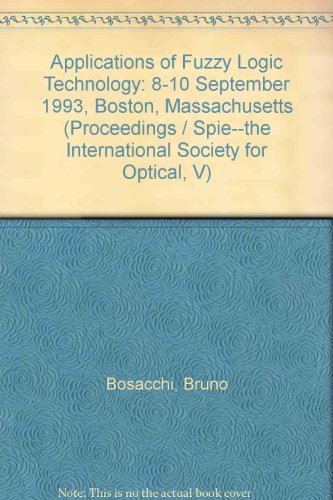 applications of fuzzy logic technology 8 10 september 1993 boston massachusetts  bosacchi, bruno., bezdek,
