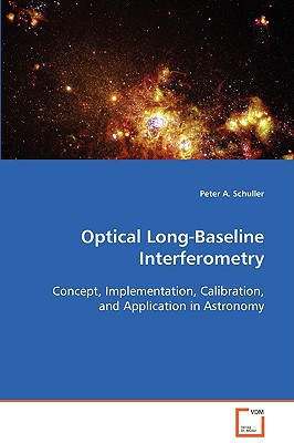 optical long baseline interferometry concept implementation calibration and applicationin astronomy 