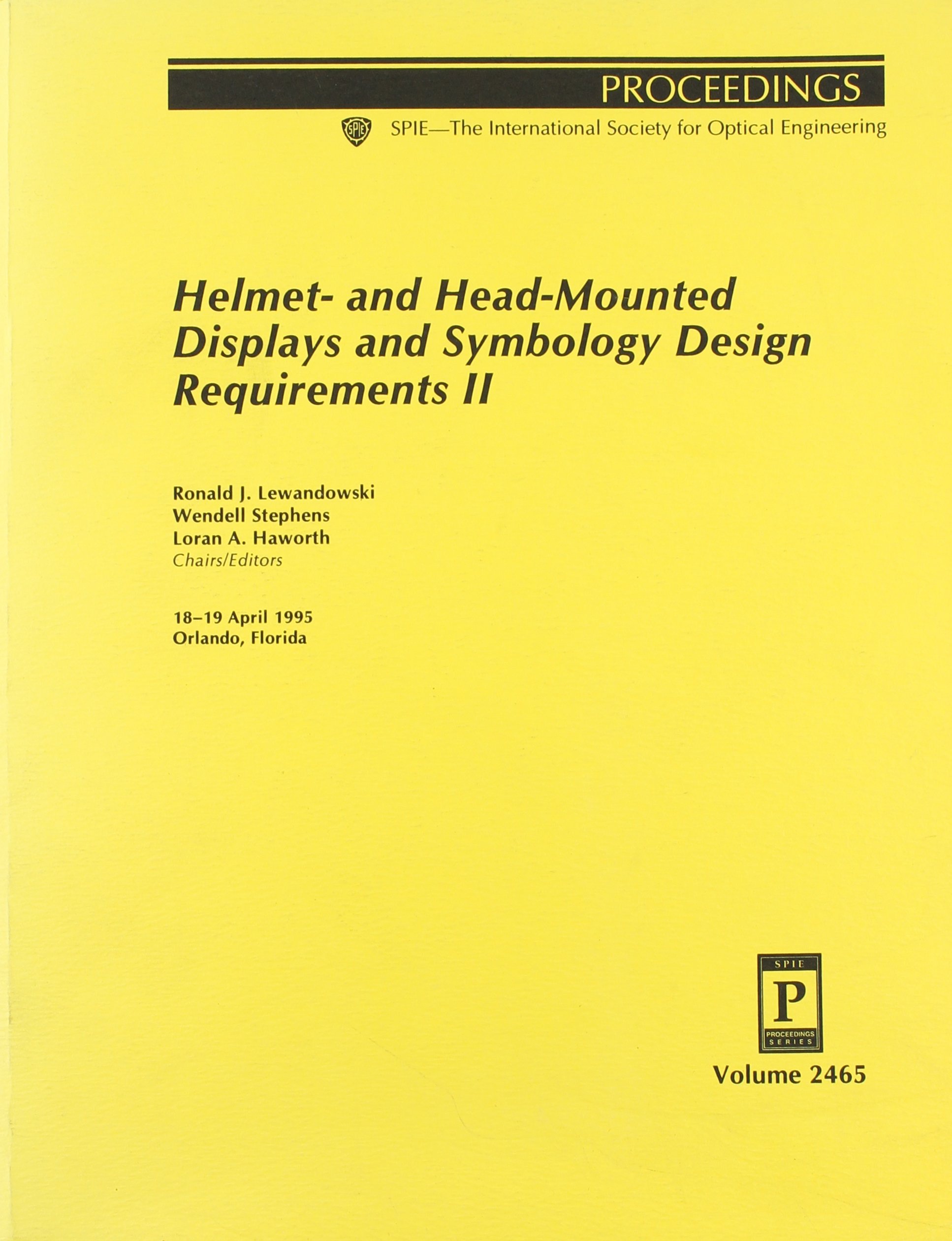 helmet and head mounted displays and symbology design requirements ii 18 19 april 1995 orlando florida 