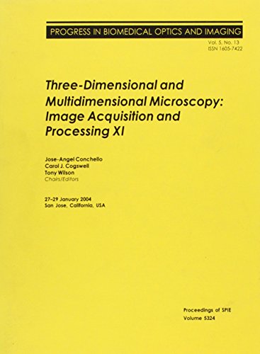 three dimensional and multidimensional microscopy image acquisition and processing xi conchello r., joseĢ