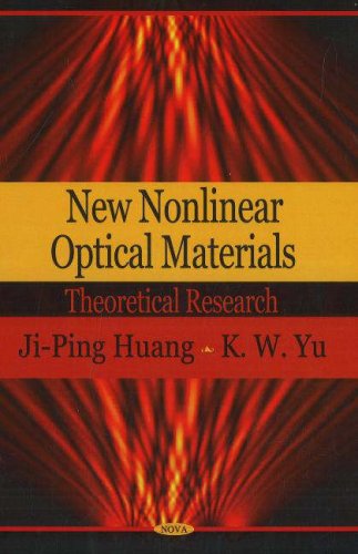 new nonlinear optical materials theoretical research  ji ping huang 1600214029, 9781600214028