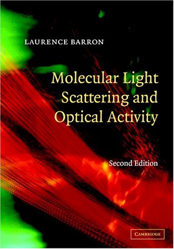 molecular light scattering and optical activity 2nd edition barron, laurence d. 0521813417, 9780521813419