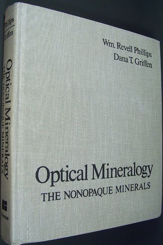 optical mineralogy the nonopaque minerals 1st edition william revell phillips, dana t. griffen 071671129x,