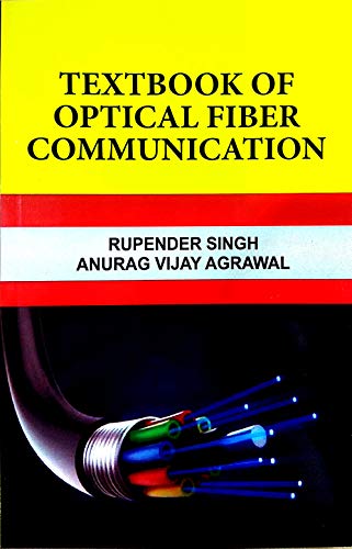 textbook of optical fiber communication  rupender singh, anurag vijay agrawal 8170264200, 9788170264200