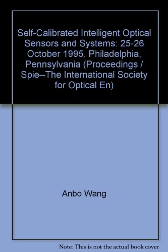 self calibrated intelligent optical sensors and systems 25 26 october 1995 philadelphia pennsylvania  wang,