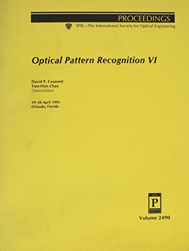 optical pattern recognition vi 19 20 april 1995 orlando florida  david p. casasent, tien hsin chao