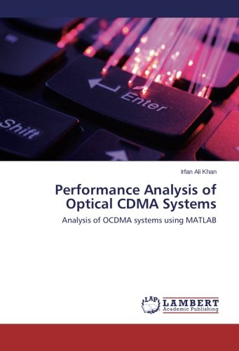 performance analysis of optical cdma systems analysis of ocdma systems using matlab 1st edition ali khan,