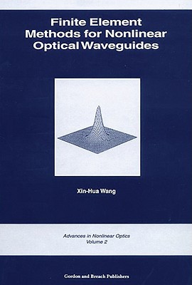 finite element methods for nonlinear optical waveguides 1st edition wang, xin hua 2884490485, 9782884490481