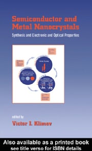 semiconductor and metal nanocrystals synthesis and electronic and optical properties  victor klimov