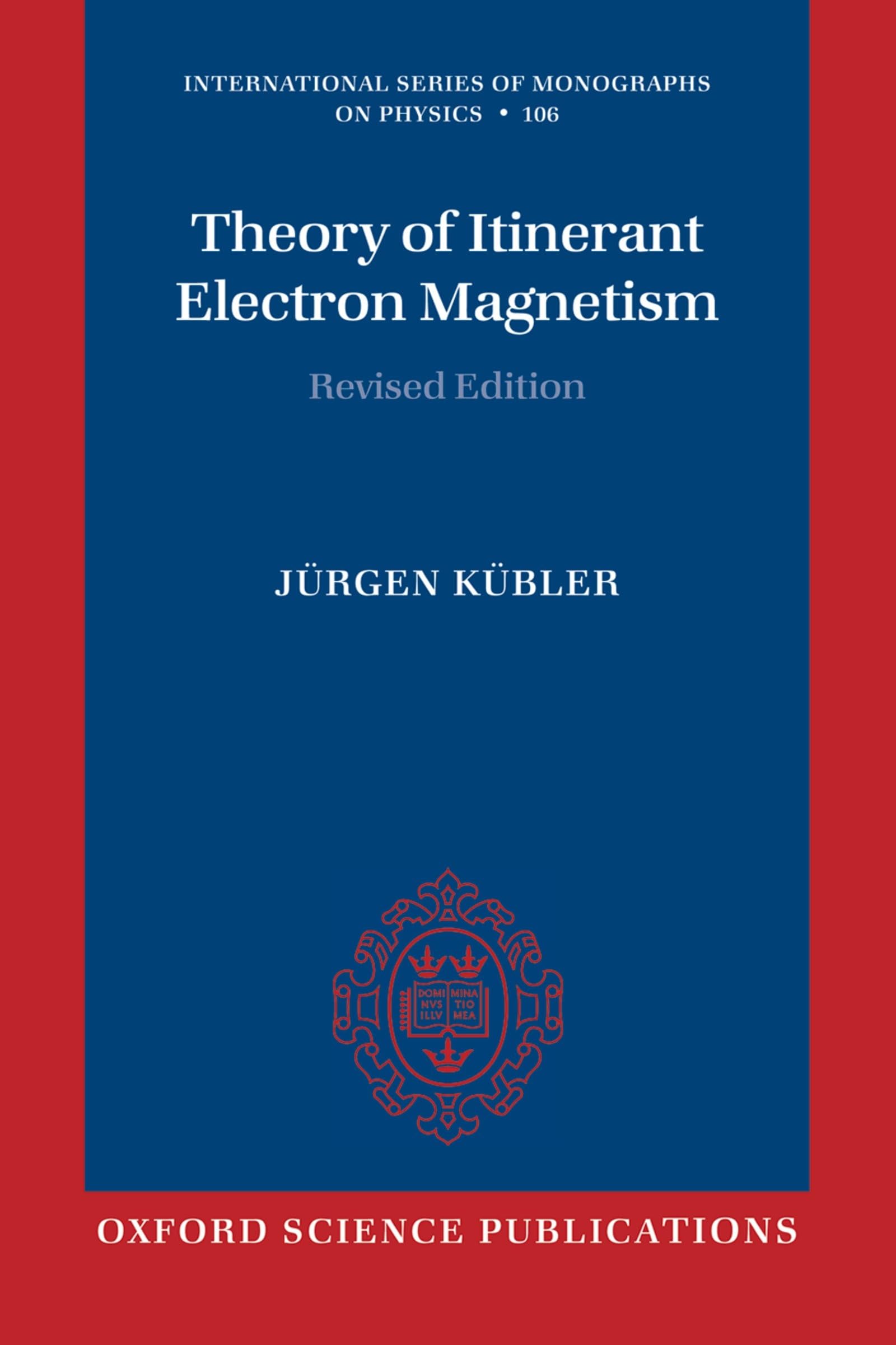theory of itinerant electron magnetism revised edition kübler, jürgen 0199559023, 9780199559022