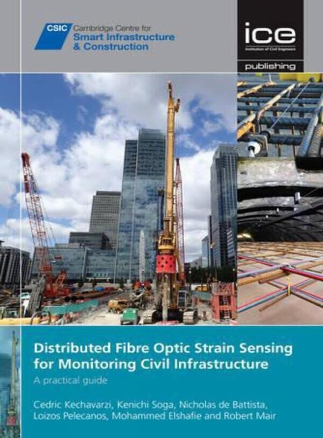 distributed optical fibre sensing for monitoring geotechnical infrastructures a practical guide csic series 