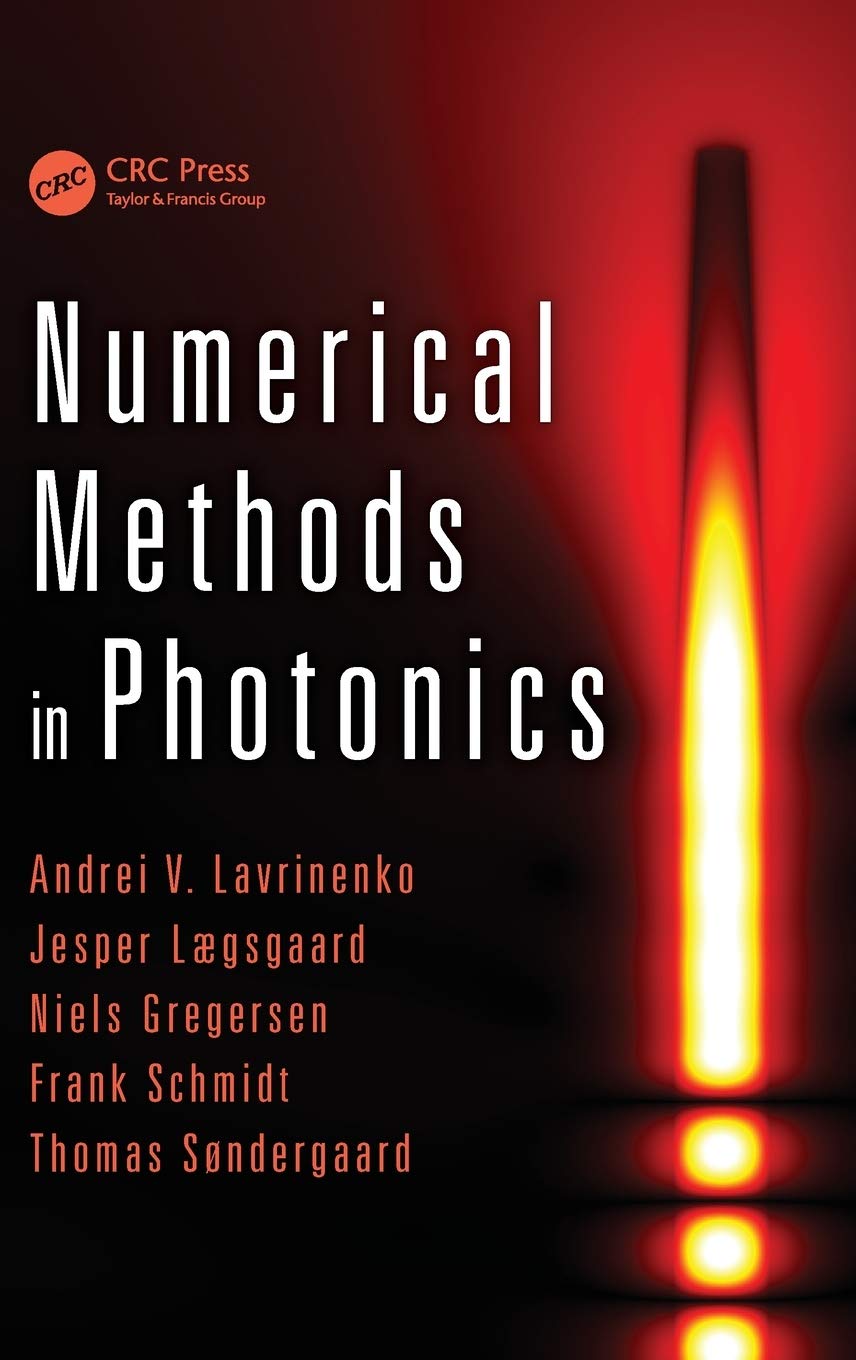 numerical methods in photonics 1st edition lavrinenko, andrei v., lægsgaard, jesper, gregersen, niels,