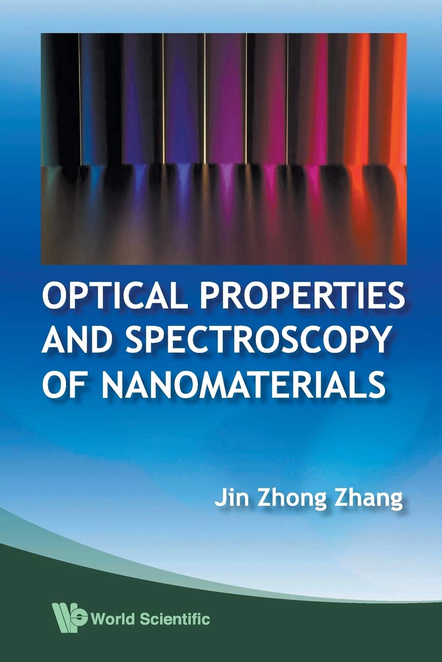 optical properties and spectroscopy of nanomaterials 1st edition zhang, jin zhong 9812836659, 9789812836656