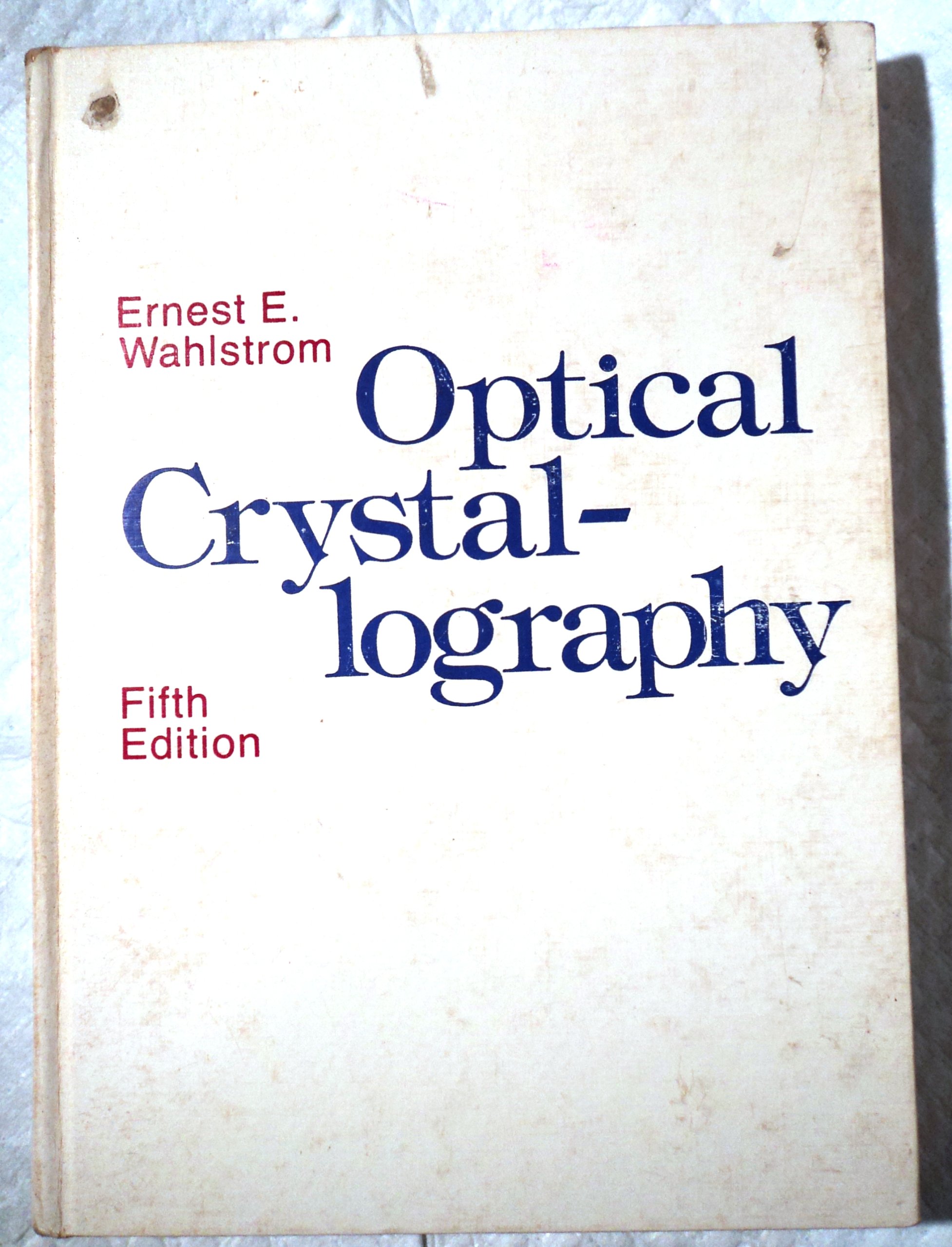 optical crystallography 5th edition wahlstrom, ernest eugene 0471047910, 9780471047919