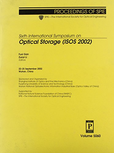 sixth international symposium on optical storage 1st edition fuxi gan, zuoyi li 0819448664, 9780819448668