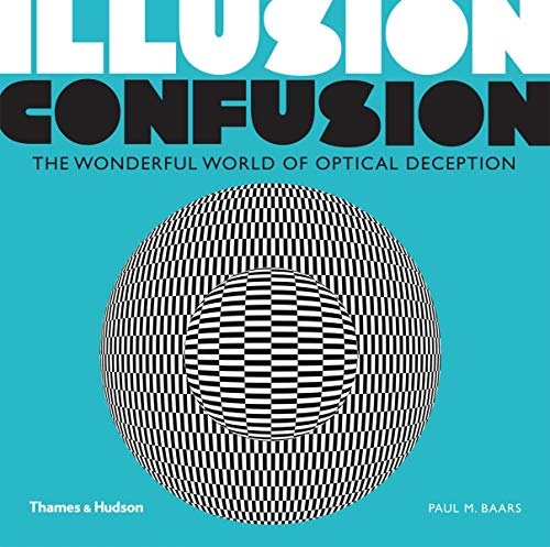 illusion confusion wonderful world of optical illusion wonderful world of optical deception  baars