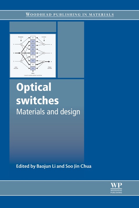 optical switches materials and design 1st edition chua, s j, li, b 1845695798, 9781845695798