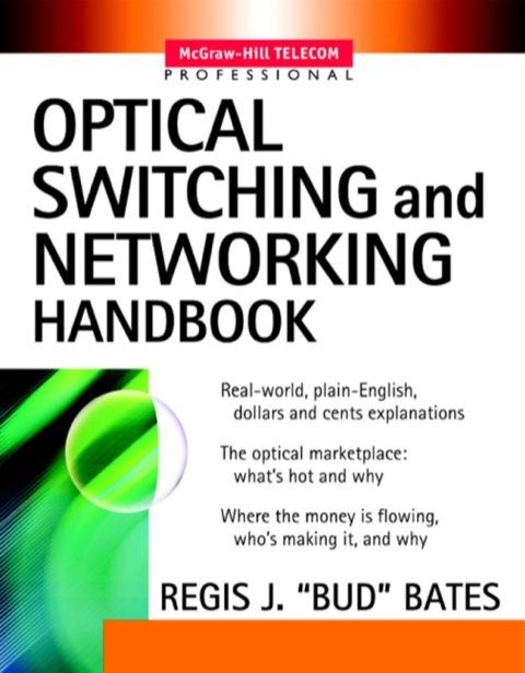 optical switching and networking handbook 1st edition bates, regis xecbudxee 007137356x, 9780071373562