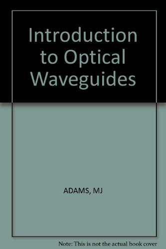 an introduction to optical waveguide  adams, m. j. 0471279692, 9780471279693