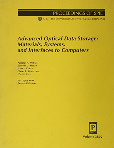 advanced optical data storage materials systems and interfaces to computers  society of photo optical