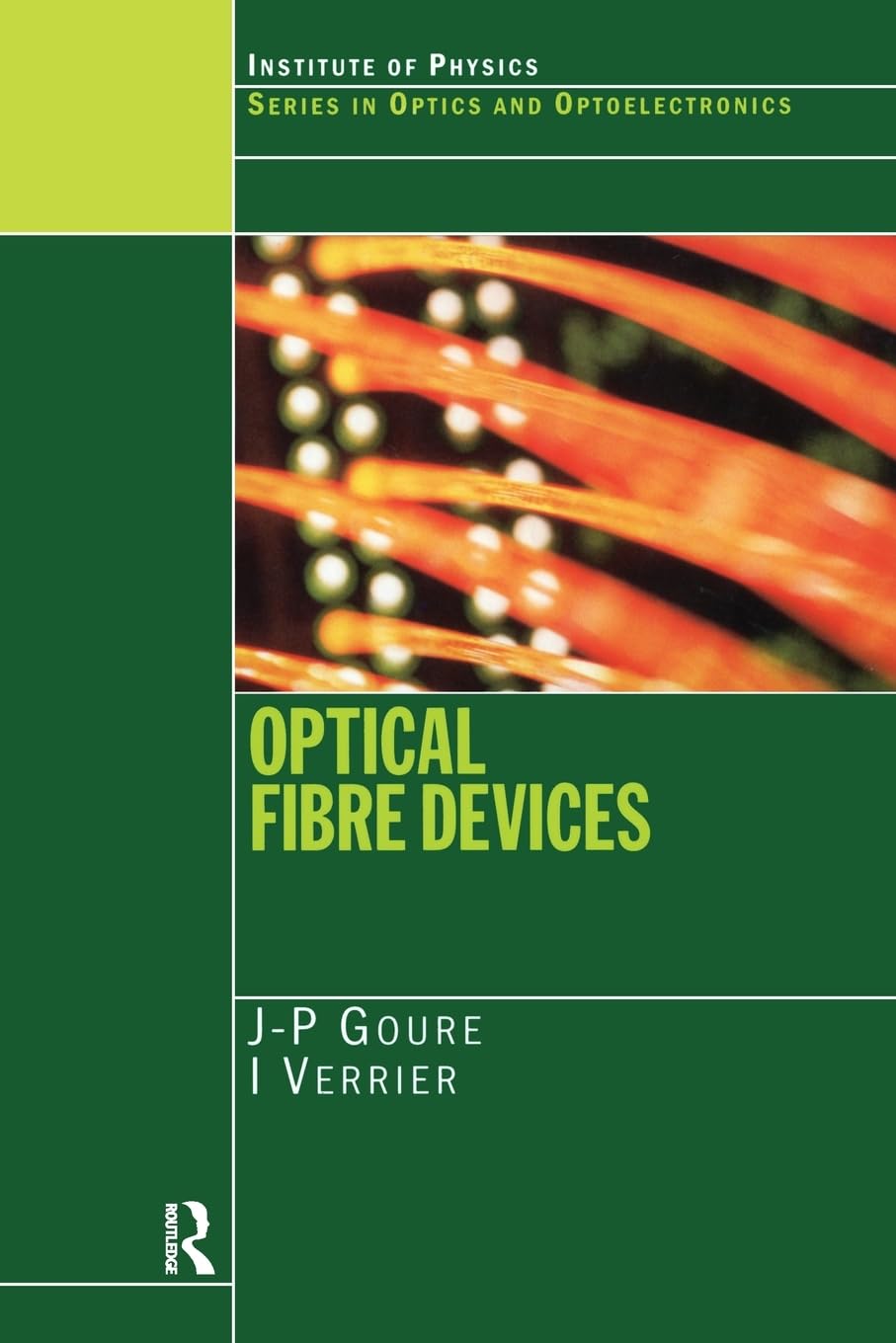 optical fibre devices 1st edition goure, j.p, verrier, i 0750308117, 9780750308113