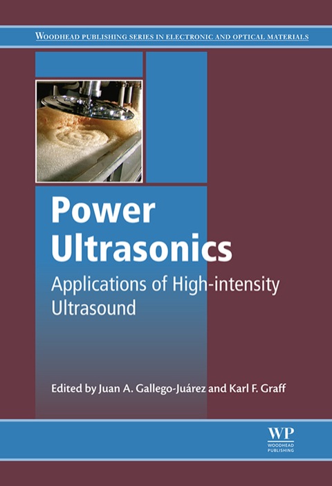 power ultrasonics applications of high intensity ultrasound 1st edition gallego juárez, juan a, graff, karl