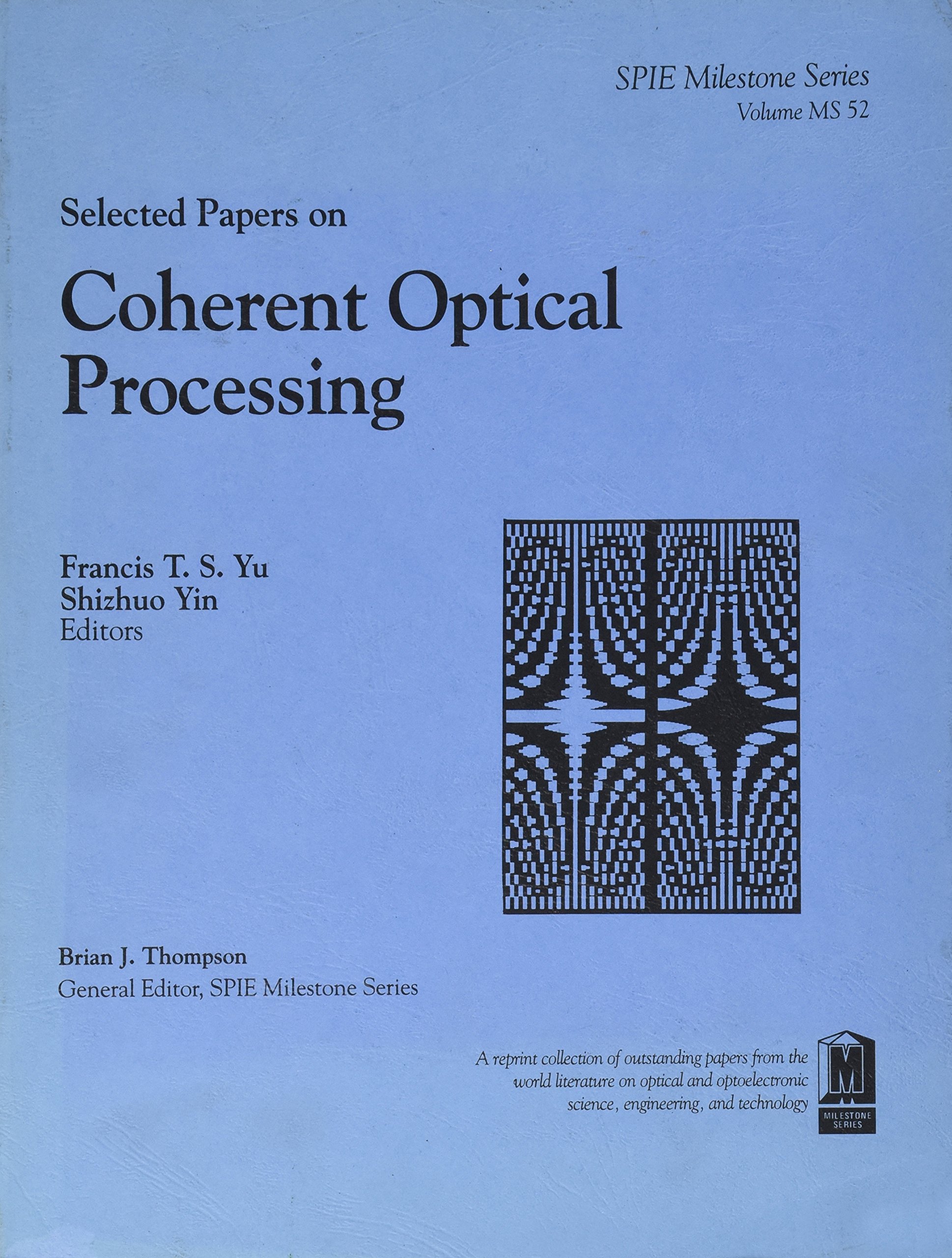 selected papers on coherent optical processing  francis t. s. yu, shizhuo yin 081940957x, 9780819409577