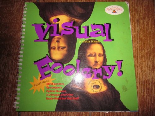 planet dexter s visual foolery featuring mind benders eye poppers optical illustions 3 d images and other