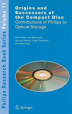 origins and successors of the compact disc contributions of philips to optical storage 2009 edition peek,