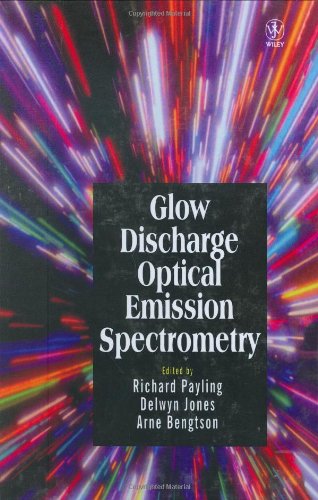 glow discharge optical emission spectrometry 1st edition richard payling, delwyn g. jones, arne bengtson