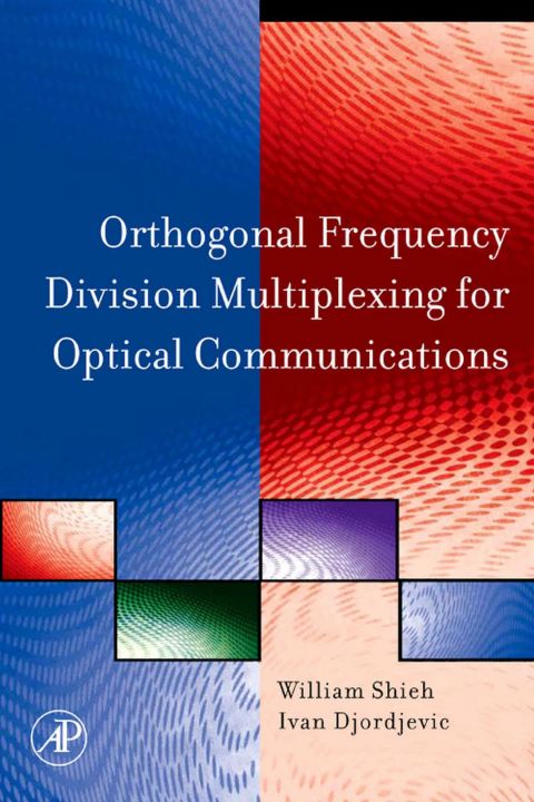 ofdm for optical communications 1st edition shieh, william, djordjevic, ivan b. 0123748798, 9780123748799