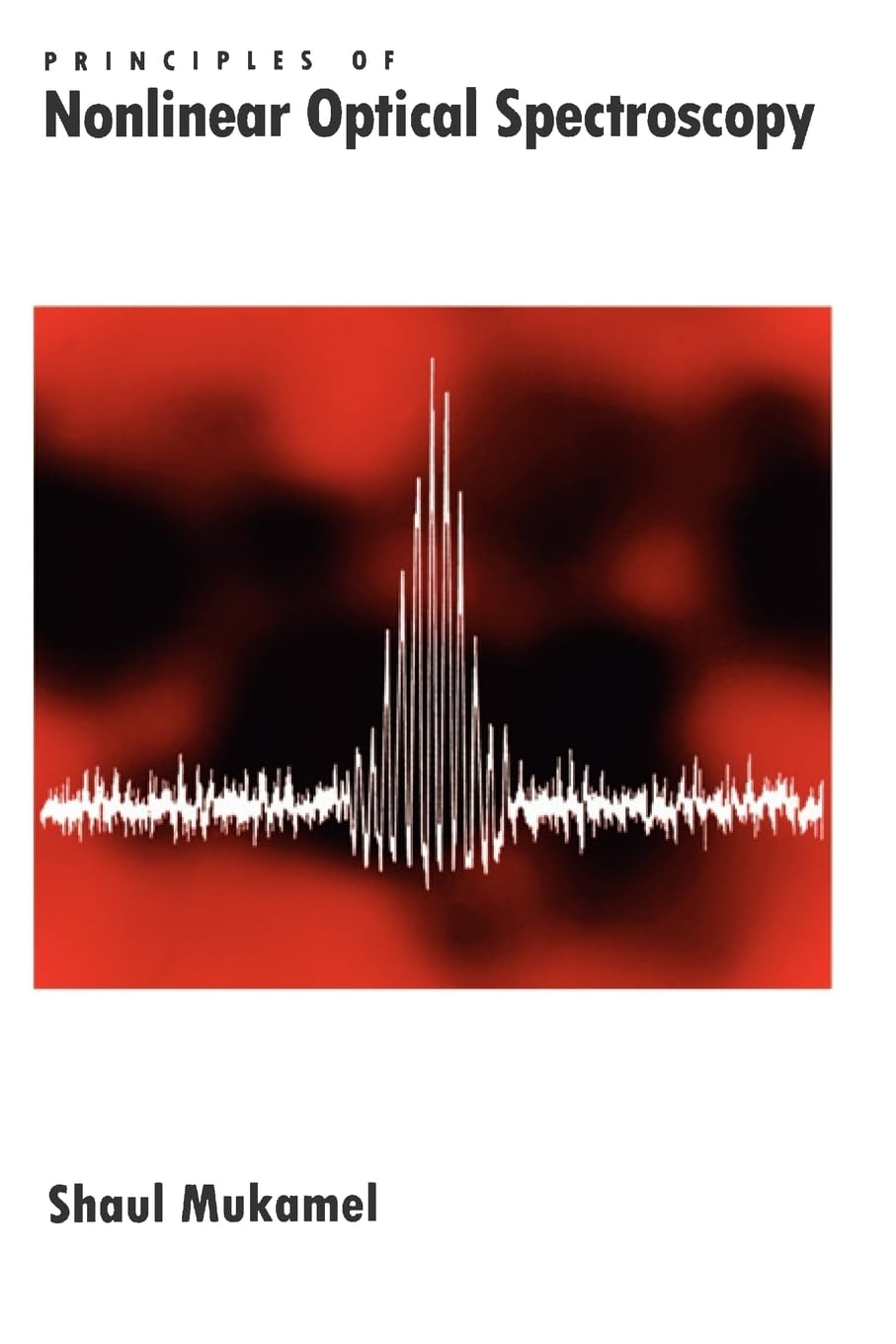 principles of nonlinear optical spectroscopy shaul mukamel 0195132912, 9780195132915