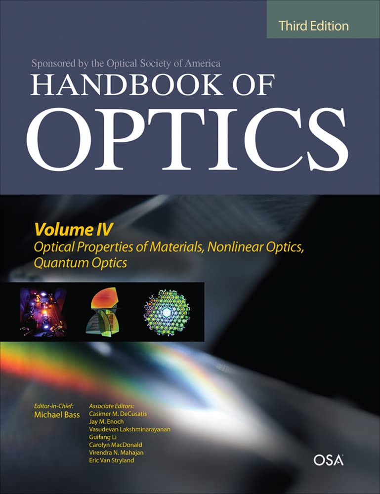 handbook of optics  volume iv optical properties of materials nonlinear optics quantum optics 3rd edition
