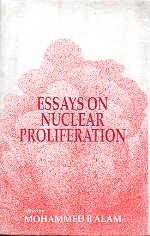 essays on nuclear proliferation  mohammed b. alam 070699065x, 9780706990652