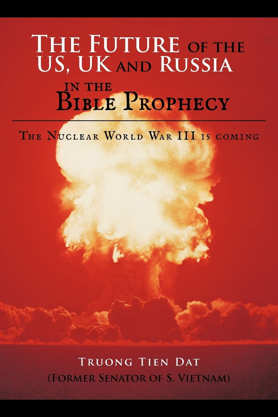 the future of the us uk and russia in the bible prophecy the nuclear world war iii is coming  dat, truong