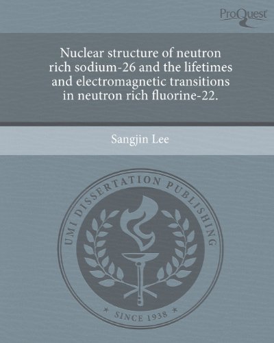 nuclear structure of neutron rich sodium 26 and the lifetimes and electromagnetic transitions in neutron rich