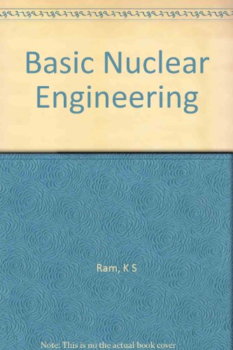 basic nuclear engineering  k s ram 0852267517, 9780852267516