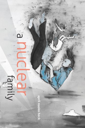 a nuclear family  heck, april naoko 1937357910, 9781937357917